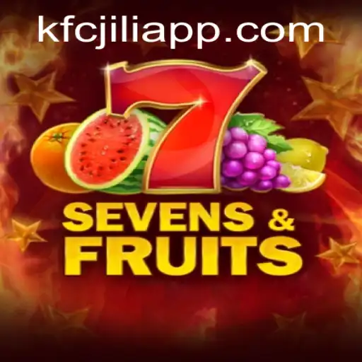 Exploring SevensFruits: A Comprehensive Guide to the KFCJILI App Experience
