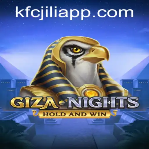 Discovering the Mystical World of GizaNights on the KFCJILI App