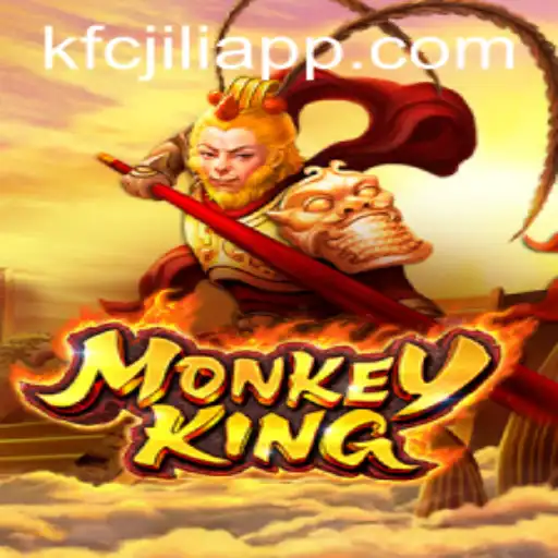 Discover the Thrilling World of MonkeyKing on KFCJILI app